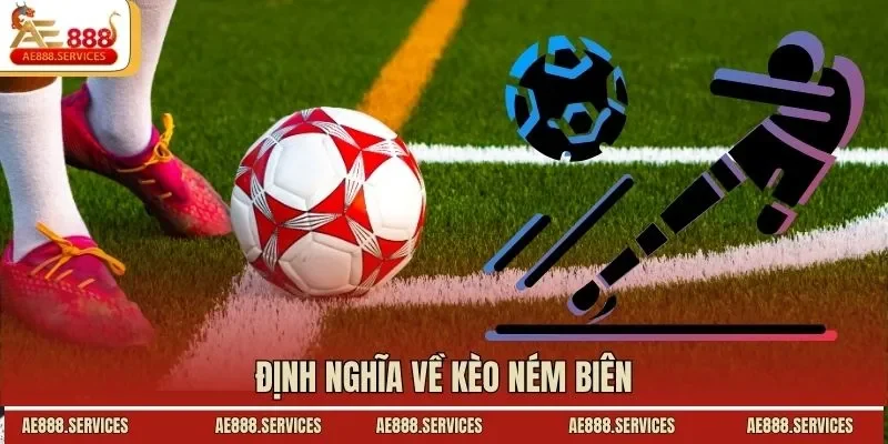 Định nghĩa về kèo ném biên