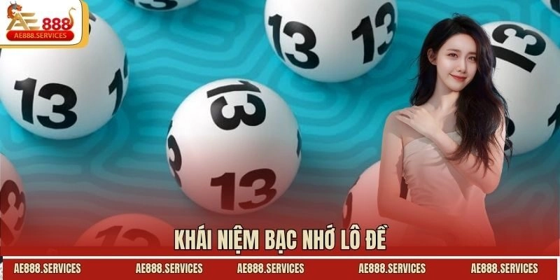 Khái niệm bạc nhớ lô đề