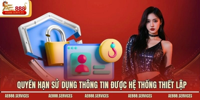 Quyền hạn sử dụng thông tin được hệ thống thiết lập