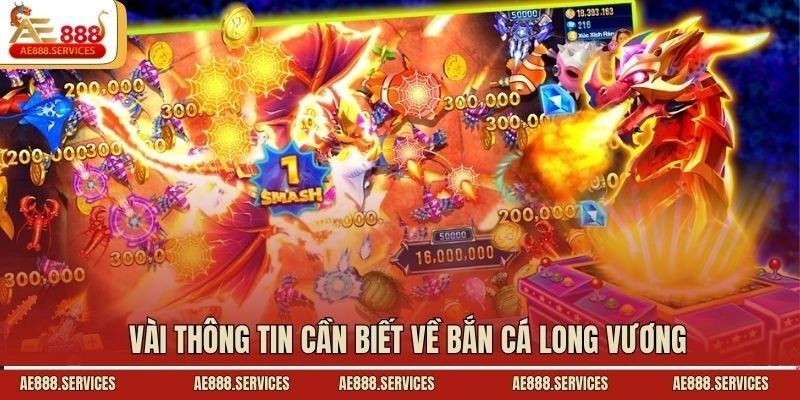 Vài thông tin cần biết về Bắn Cá Long Vương